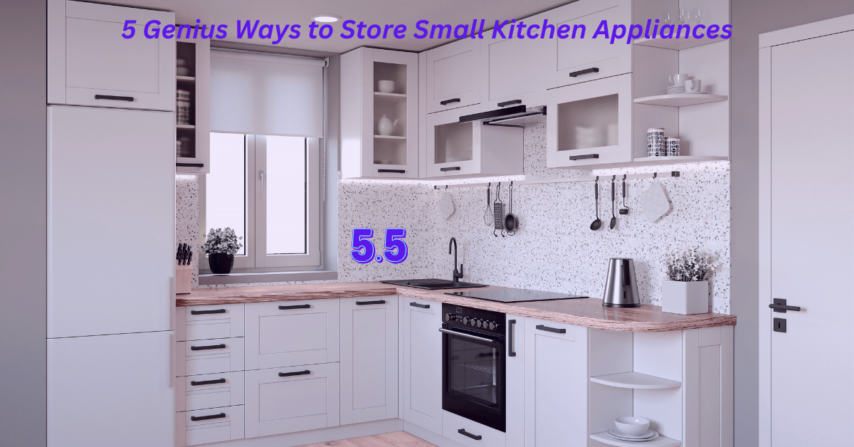 5 Genius Ways to Store Small Kitchen Appliances